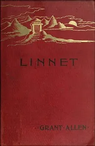 Linnet: A Romance — Grant Allen