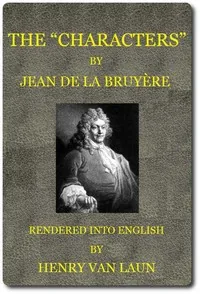 The "Characters" of Jean de La Bruyère — Jean de La Bruyère