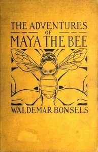 The Adventures of Maya the Bee — Waldemar Bonsels