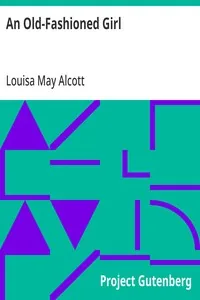 An Old-Fashioned Girl — Louisa May Alcott