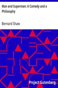 Man and Superman: A Comedy and a Philosophy — Bernard Shaw