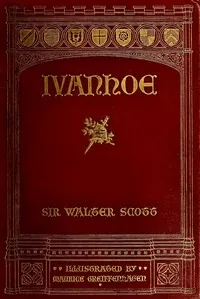 Ivanhoe: A Romance — Walter Scott