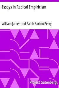Essays in Radical Empiricism — William James