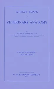 A text-book of veterinary anatomy — Septimus Sisson