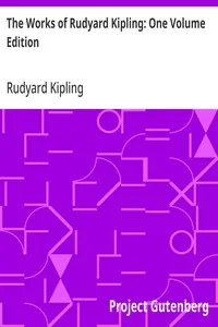 The Works of Rudyard Kipling: One Volume Edition — Rudyard Kipling