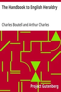 The Handbook to English Heraldry — Charles Boutell