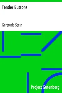 Tender Buttons / Objects—Food—Rooms — Gertrude Stein