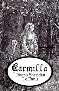 Carmilla — Joseph Sheridan Le Fanu