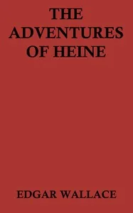 The adventures of Heine — Edgar Wallace