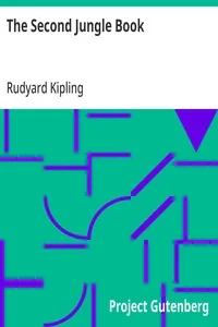 The Second Jungle Book — Rudyard Kipling