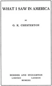 What I Saw in America — G. K. Chesterton