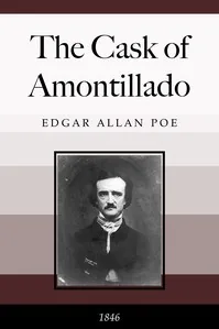 The Cask of Amontillado — Edgar Allan Poe