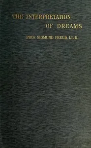 The Interpretation of Dreams — Sigmund Freud