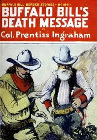 Buffalo Bill's death message — Prentiss Ingraham