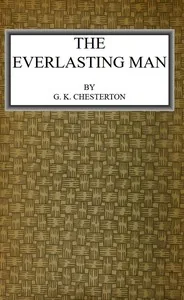 The Everlasting Man — G. K. Chesterton