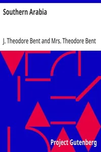 Southern Arabia — J. Theodore Bent