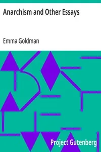 Anarchism and Other Essays — Emma Goldman