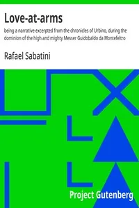 Love-at-arms — Rafael Sabatini