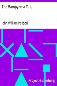The Vampyre; a Tale — John William Polidori
