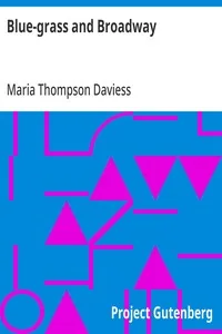 Blue-grass and Broadway — Maria Thompson Daviess