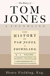 History of Tom Jones, a Foundling — Henry Fielding
