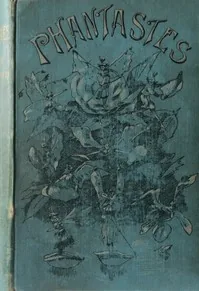 Phantastes: A Faerie Romance for Men and Women — George MacDonald