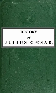 History of Julius Cæsar, Vol. 2 of 2 — Emperor of the French Napoleon III