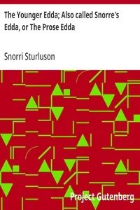 The Younger Edda; Also called Snorre's Edda, or The Prose Edda — Snorri Sturluson