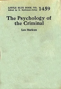 The psychology of the criminal — Leo Markun