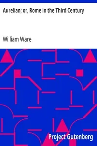 Aurelian; or, Rome in the Third Century — William Ware
