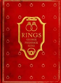 Rings for the finger — George Frederick Kunz
