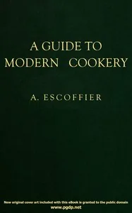 A guide to modern cookery — A. Escoffier