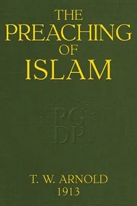 The Preaching of Islam: A History of the Propagation of the Muslim Faith — Thomas Walker, Sir Arnold