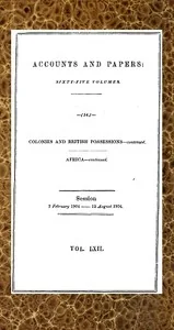 Correspondence and Report from His Majesty's Consul at Boma Respecting the Administration of the Independent State of the Congo [and Further Correspondence] — Roger Casement