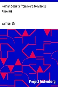 Roman Society from Nero to Marcus Aurelius — Samuel Dill