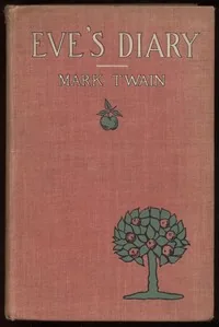Eve's Diary, Complete — Mark Twain