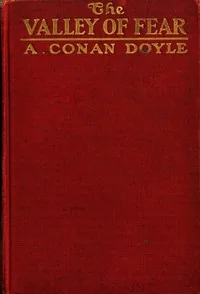 The Valley of Fear — Arthur Conan Doyle