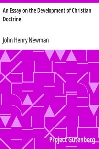 An Essay on the Development of Christian Doctrine — John Henry Newman