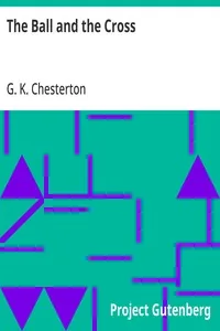 The Ball and the Cross — G. K. Chesterton