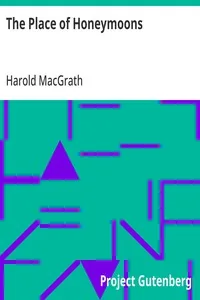 The Place of Honeymoons — Harold MacGrath