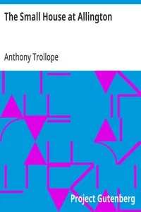 The Small House at Allington — Anthony Trollope