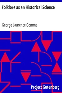 Folklore as an Historical Science — George Laurence Gomme