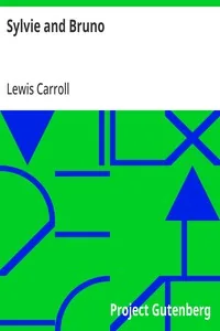 Sylvie and Bruno — Lewis Carroll