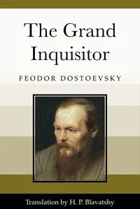 The Grand Inquisitor — Fyodor Dostoyevsky
