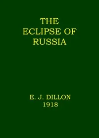 The eclipse of Russia — Emile Joseph Dillon
