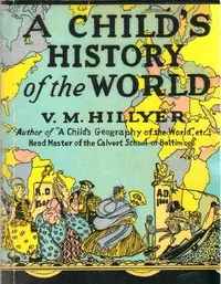 A Child's History of the World — V. M. Hillyer