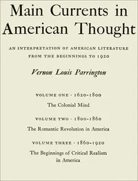 Main currents in American thought — Vernon Louis Parrington