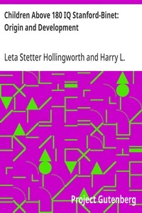 Children Above 180 IQ Stanford-Binet: Origin and Development — Leta Stetter Hollingworth