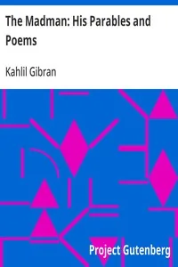The Madman: His Parables and Poems — Kahlil Gibran