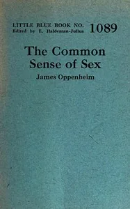 The common sense of sex — James Oppenheim